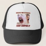Lit Your Tampon Funny T-shirts Gifts Trucker Hat at Zazzle