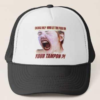 Lit Your Tampon Funny T-shirts Gifts Trucker Hat by sagart1952 at Zazzle