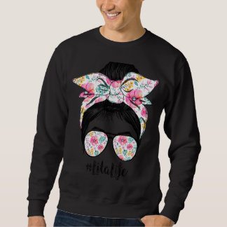 Lita Life Messy Hair Bun Floral Women Mother's Day Sweatshirt