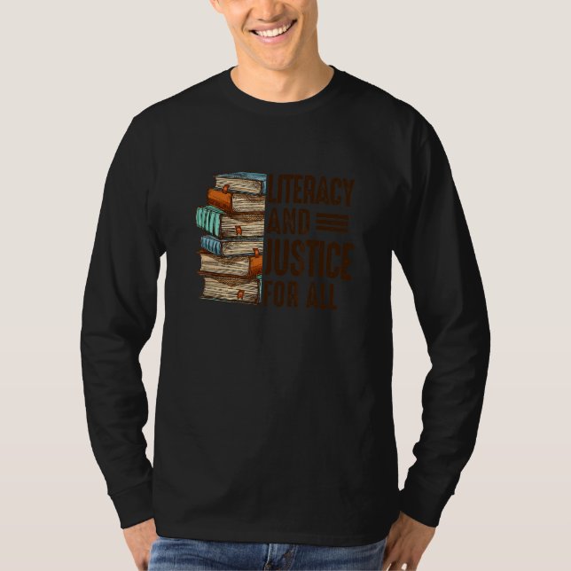 Literacy & A Justice For That All Reading Book Lib T-Shirt (Front)