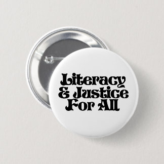 Literacy and Justice for All Button