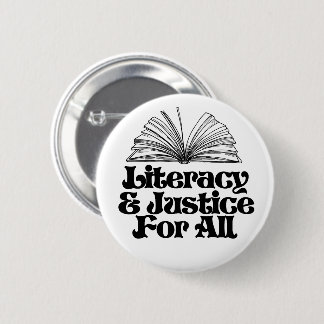 Literacy and Justice for All Button