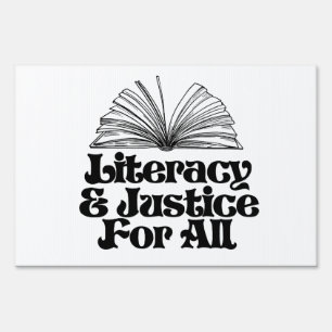 Literacy and Justice for All Sign