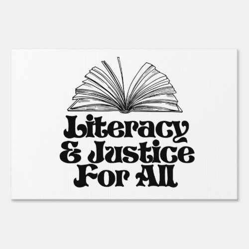 Literacy and Justice for All Sign