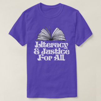 Literacy and Justice for All T-Shirt