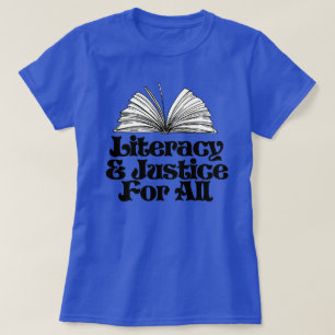 Literacy and Justice for All T-Shirt