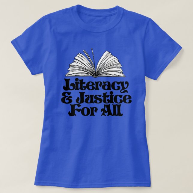 Literacy and Justice for All T-Shirt (Design Front)