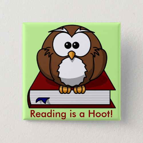 Literacy Awareness Reading is a Hoot Pinback Button