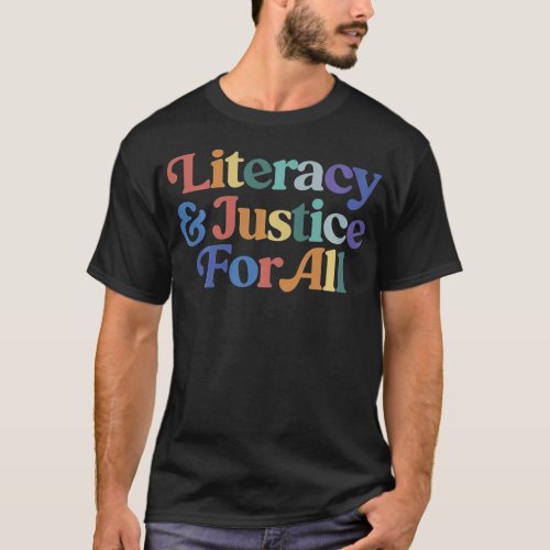 Literacy Justice For All Stop Book Banning Protect T_Shirt