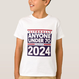 Literally Anyone Else 2024 President USA Election T-Shirt