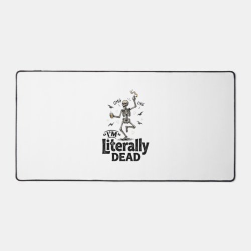 Literally Dead Vintage Skeleton Humor Shirt Design Desk Mat