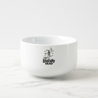 Literally Dead Vintage Skeleton Humor Shirt Design Soup Mug