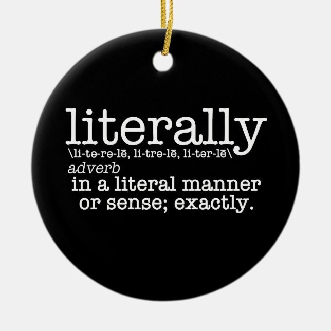 Literally Definition English Grammar Ceramic Ornament (Front)