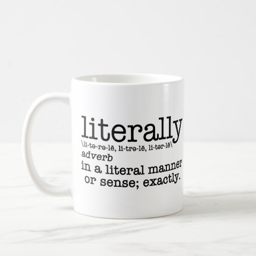 Literally Definition English Grammar Coffee Mug