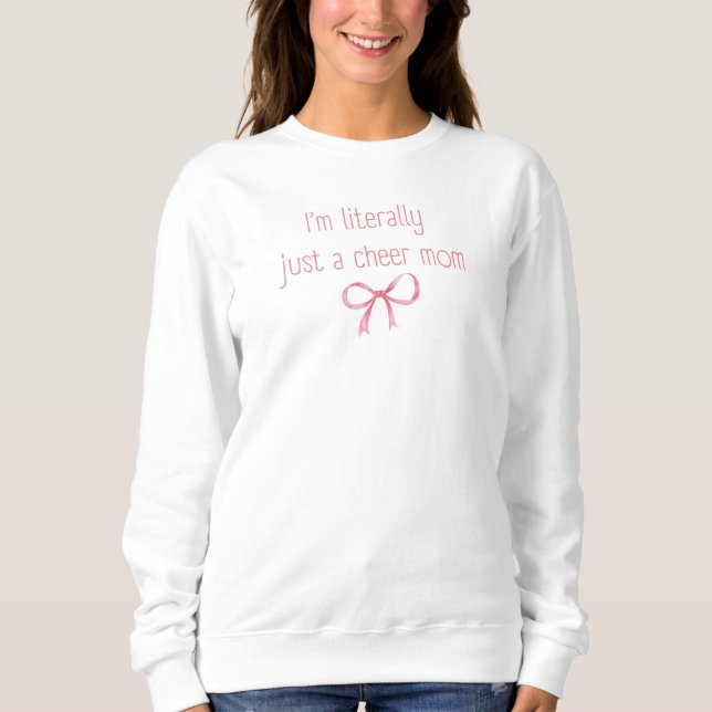 Literally Just A Cheer Mom Crew Neck Sweatshirt (Front)