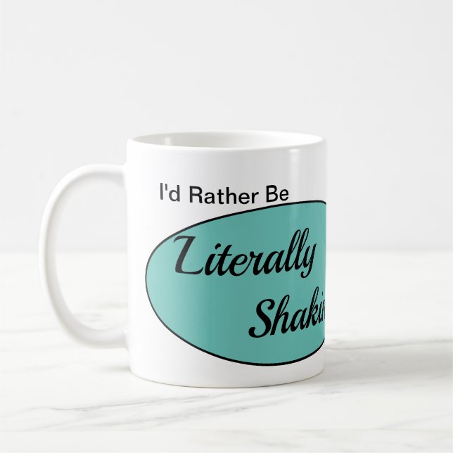 Literally Shaking Mug (Left)