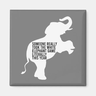 Literally Worst Funniest White Elephant Gift Magnet