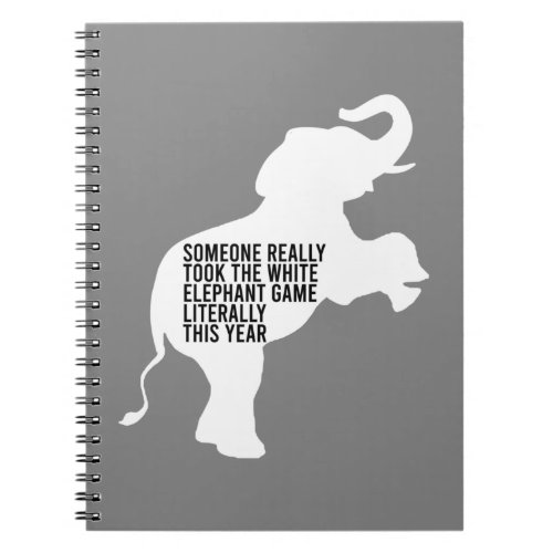 Literally Worst Funniest White Elephant Gift Notebook