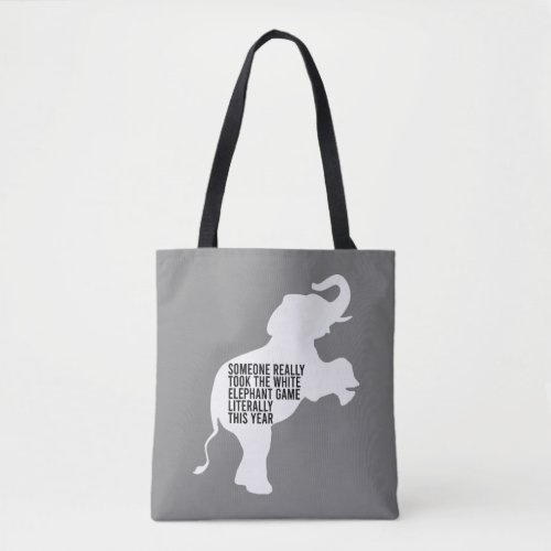 Literally Worst Funniest White Elephant Gift Tote Bag