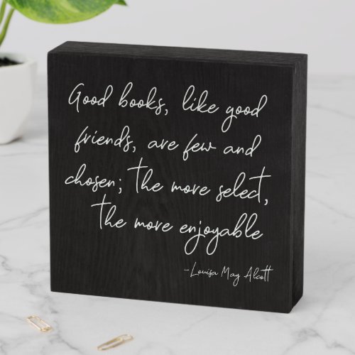 Literary Author Friendship Quote for Book Lovers Wooden Box Sign