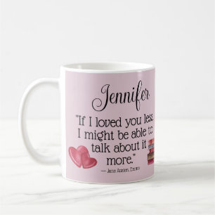 Literary Book Lover Gift Jane Austen Love Quote Coffee Mug