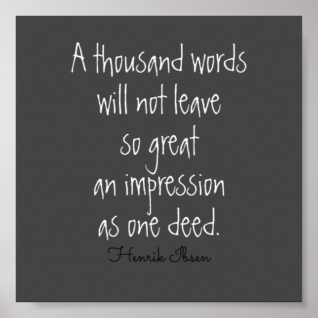 literary quote a thousand words Ibsen on gray Poster (Front)