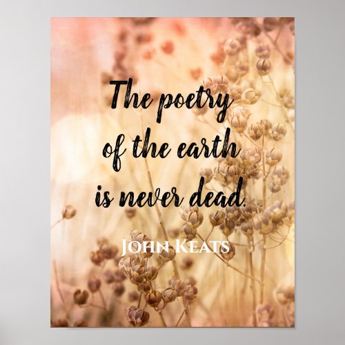 literary quote poet Keats poetry of the earth  Poster