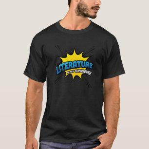 Literature Is My Superpower Comic Book Style T-Shirt