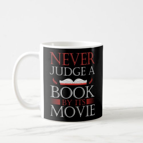 Literature Reading Dont Judge A Book By Its Movie Coffee Mug