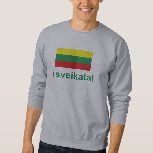 Lithuania i sveikata Cheers Sweatshirt