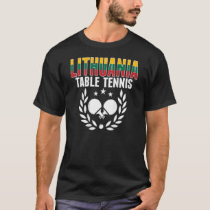 Lithuania Ping Pong Lithuanian Table Tennis Supp T-Shirt