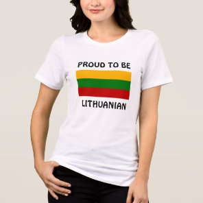 Lithuania: Proud to be Lithuanian Tri-Blend Shirt