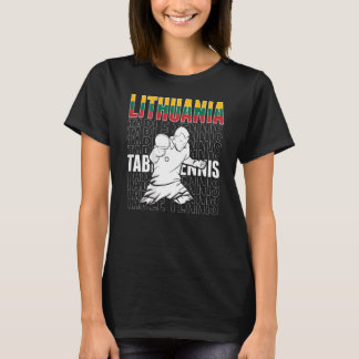 Lithuania Table Tennis Support Lithuanian Ping P T-Shirt