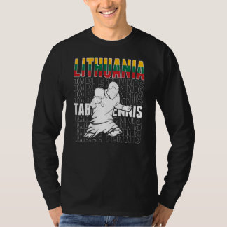 Lithuania Table Tennis Support Lithuanian Ping P T-Shirt