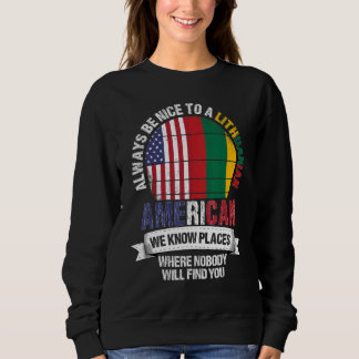 Lithuanian American We know Places where Lithuania Sweatshirt