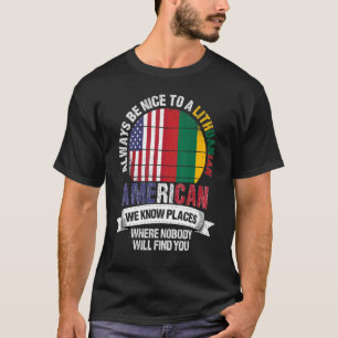 Lithuanian American We know Places where Lithuania T-Shirt