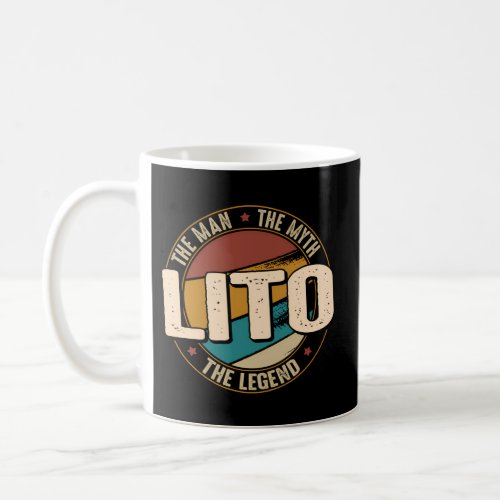 Lito Myth Legend Fathers Day Lito Coffee Mug