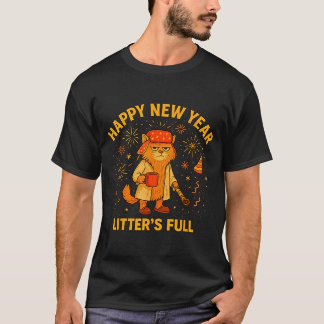 Litter’s Full Funny Cat Lovers Happy New Year  T-Shirt (Front)