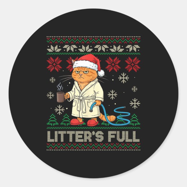 Litter’s Full Funny Cat Lovers Ugly Christmas Swea Classic Round Sticker (Front)