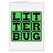 Litterbug, Garbage Tosser (Front)