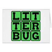 Litterbug, Garbage Tosser (Front Horizontal)
