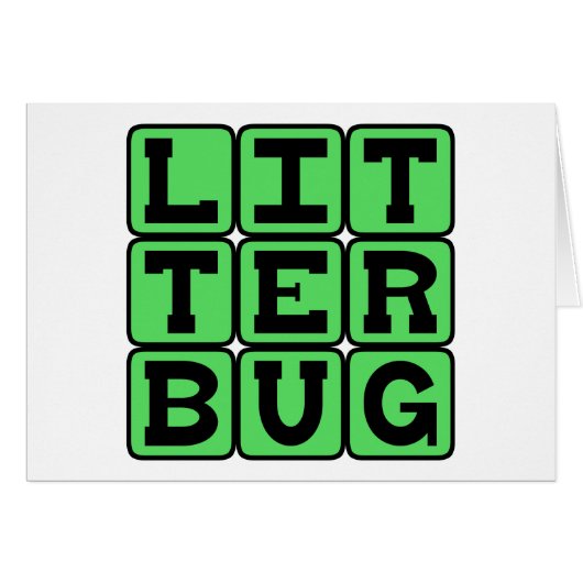 Litterbug, Garbage Tosser (Front Horizontal)