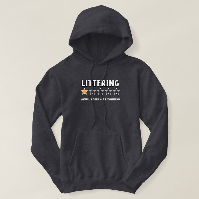 Littering 1 Star rating Earth Day 2024 Hoodie (Design Front)