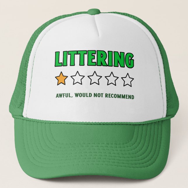 Littering 1 Star rating Earth Day Trucker Hat (Front)