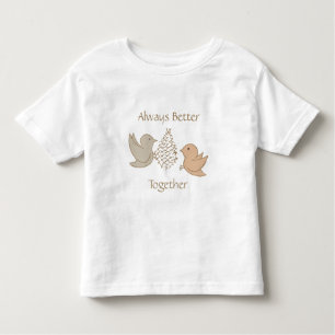 Little Beige Birdies at Feeder - Better Together. Toddler T-shirt