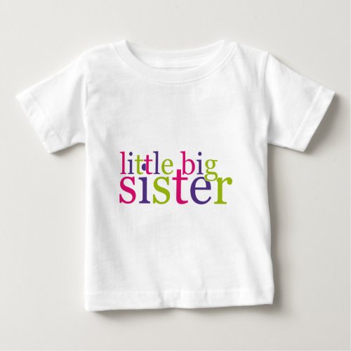 Little Big Sister Baby T_Shirt
