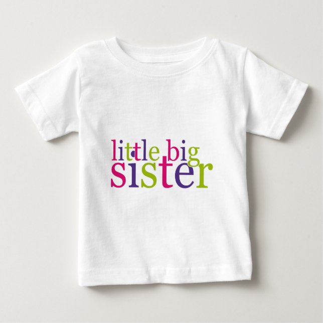 Little Big Sister Baby T-Shirt (Front)