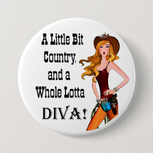 Little Bit Country and a Whole Lotta DIVA! Button