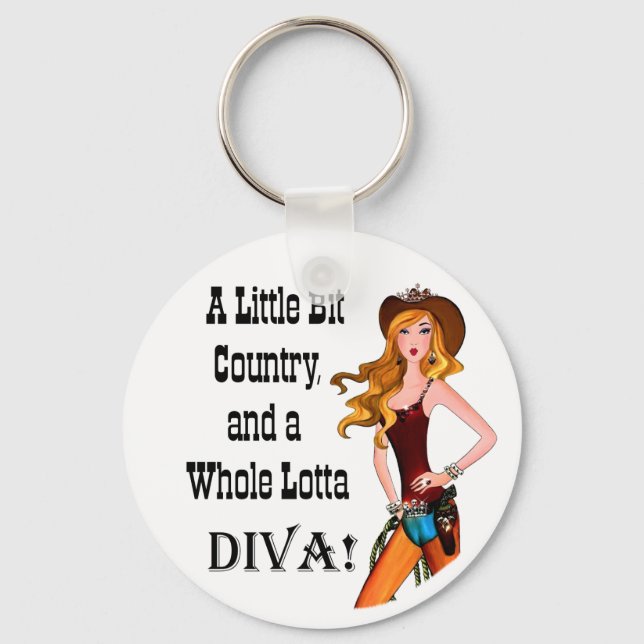 Little Bit Country and a Whole Lotta DIVA! Keychain (Front)