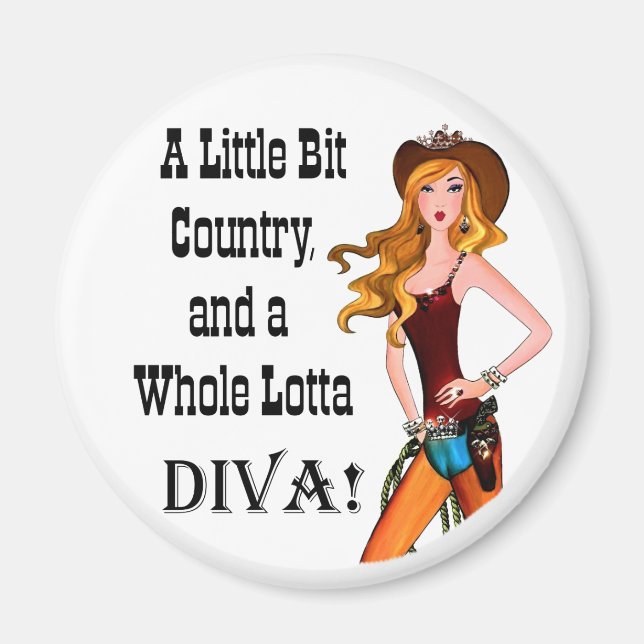 Little Bit Country and a Whole Lotta DIVA! Magnet (Front)